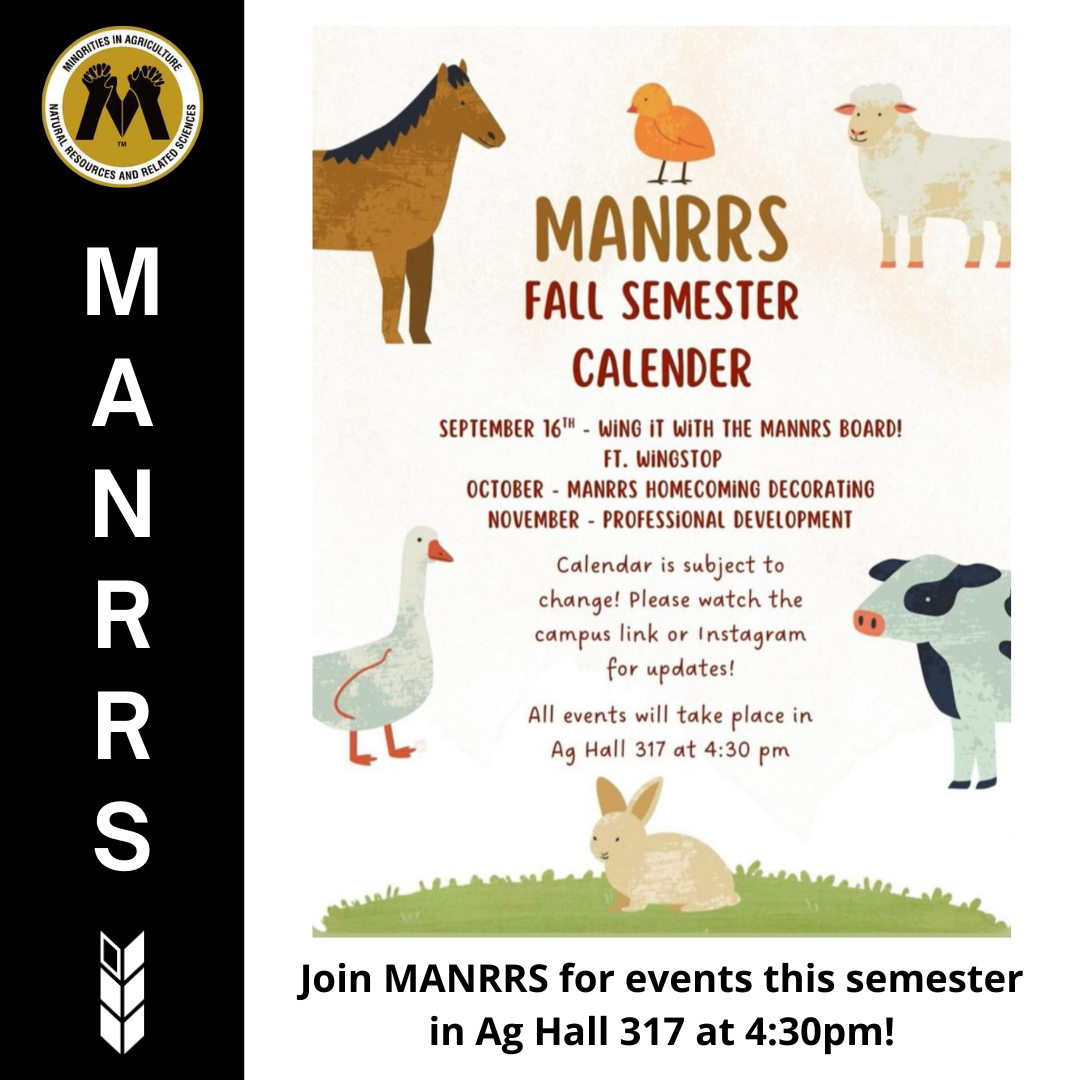 MANRRS Fall Semester Calender. Sept. 16th - Wing it with the MANNRS board ft. wingstop. Oct - MANNRS homecoming decorating. Nov - professional development