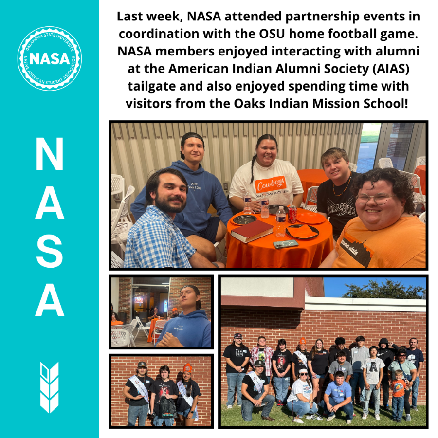 Native American Student Association recap. Last week, NASA attended partnership events in coordination with the OSU home football game. NASA members enjoyed interacting with alumni at the American Indian Alumni Society (AIAS) tailgate and also enjoyed spending time with visitors from the Oaks Indian Mission School! Alt=